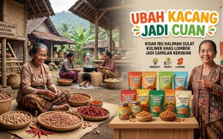 Ubah Kacang Jadi Cuan: Kisah Ibu Halimah Sulat Kuliner Khas Lombok Jadi Camilan Kekinian