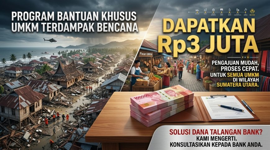UMKM Terdampak Bencana di Sumatera Berpeluang Mendapat Banpres Rp3 Juta